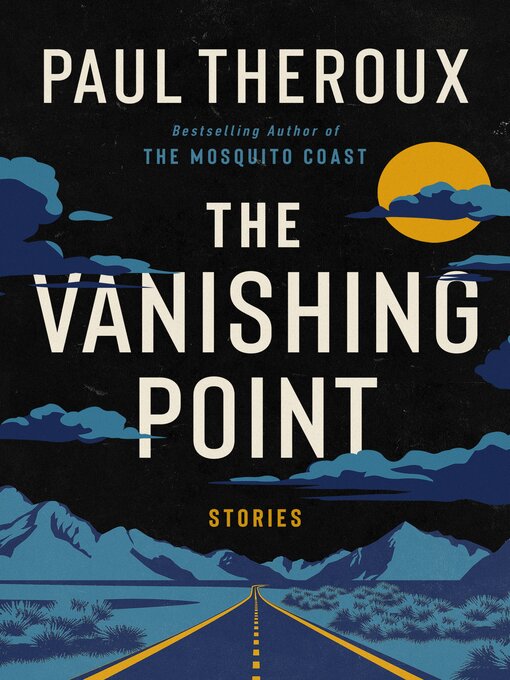 Title details for The Vanishing Point by Paul Theroux - Available